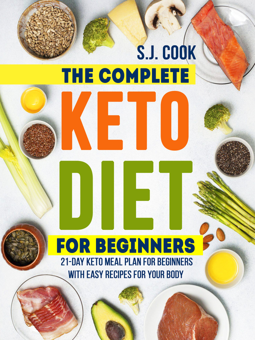 Title details for The Complete Keto Diet for Beginners by S.J. Cook - Available